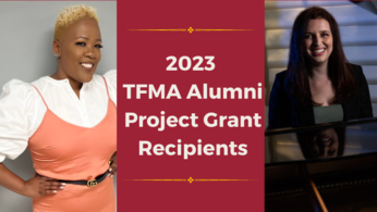 2023 TFMA Alumni Project Grant Recipient graphic, showing Shinelle Graves-Brinson and Samantha Roberts