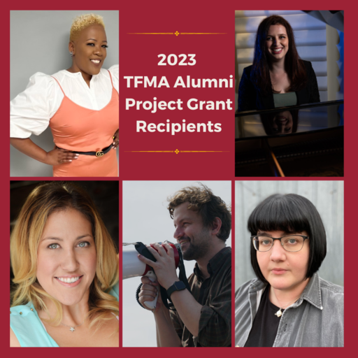 A graphic with a red background that says "2023 TFMA Alumni Grant Recipients". Five people are pictured, from left to right top row: Shinelle Graves-Brinson, a black woman with short blonde hair wearing a white shirt and a pink dress, and Samantha Roberts, a woman sitting at a piano. Bottom row: Monique Impagliazzo, a blonde white woman wearing a blue shirt, Harold Batista, a man with brown hair and a brown shirt holding a megaphone, and Juli Jackson, a white woman with short brown hair and a gray shirt.